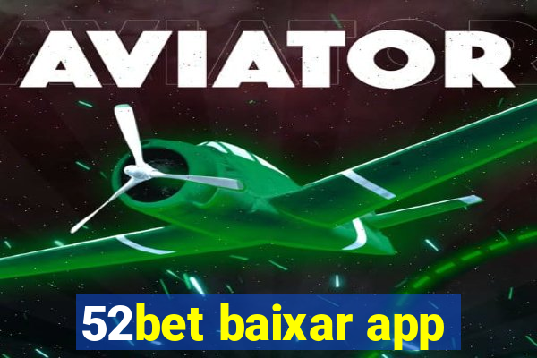 52bet baixar app